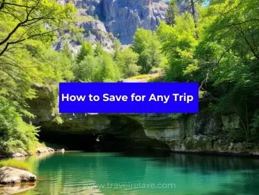 How to Save for Any Trip